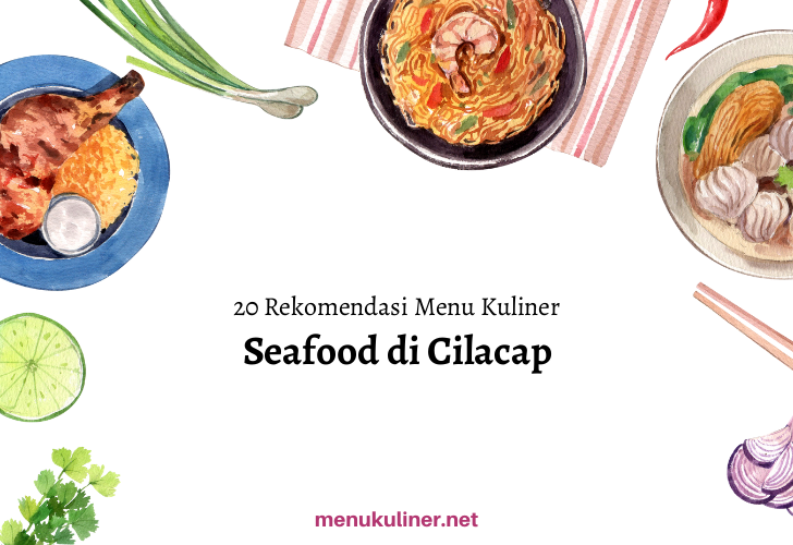 Rahasia Laut Cilacap yang Menggoda Lidah di Seafood Djuang Indonesia